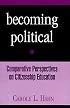 Becoming Political (Suny Series, Theory, Research and Practice in Social Education)