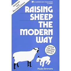 Raising Sheep the Modern Way . Updated and Revised Edition