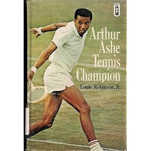 Arthur Ashe: Tennis Champion (Doubleday Signal Books) by Jr. Louie Robinson (Hardcover)
