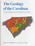 Geology Of Carolinas: Carolina Geological Society 50Th Anniversary Volume