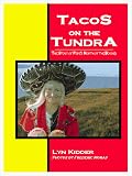 Tacos on the Tundra: The Story of Pepe's North of the Border