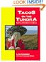 Tacos on the Tundra: The Story of Pepe's North of the Border