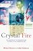 Crystal Fire: The Invention of the Transistor and the Birth of the Information Age (Sloan Technology Series)
