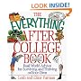 The Everything After College Book; Real-World Advice for Surviving and Thriving on Your Own