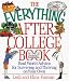 The Everything After College Book; Real-World Advice for Surviving and Thriving on Your Own