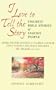 I Love to Tell the Story : Favorite Bible Stories of Famous People
