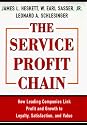 The Service Profit Chain: How Leading Companies Link Profit and Growth to Loyalty, Satisfaction and Value
