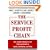 The Service Profit Chain: How Leading Companies Link Profit and Growth to Loyalty, Satisfaction and Value