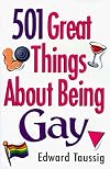 501 Great Things About Being Gay