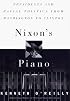 Nixon's Piano: Presidents and Racial Politics from Washingtion to Clinton