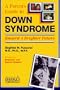Parent's Guide to Down Syndrome : Toward A Brighter Future