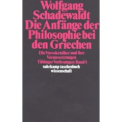 T�binger Vorlesungen Band 1. Die Anf�nge der Philosophie bei den Griechen: Die Vorsokratiker und ihre Voraussetzungen: BD 1 (suhrkamp taschenbuch wissenschaft)