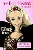Doll Fashion Anthology and Price Guide (Doll Fashion Anthology & Price Guide)