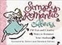 Simply Romantic Ideas: 150 Fun and Creative Ways to Romance Your Husband