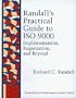 Randall's Practical Guide to ISO 9000: Implementation, Registration, and Beyond (Engineering Process Improvement Series)