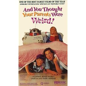 And You Thought Your Parents Were Weird! [VHS]