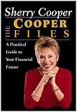 The Cooper Files: A Practical Guide To Your Financial Future