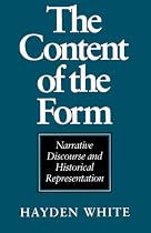 The Content of the Form: Narrative Discourse and Historical Representation
