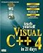 Books : Teach Yourself Visual C++ 4 in 21 Days (Sams Teach Yourself)