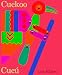Cuckoo/Cuc£: A Mexican Folktale/Un cuento folkl¢rico mexicano