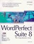 Word Perfect Suite 8: The Comprehensive Guide