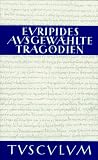 Ausgew&auml;hlte Trag&ouml;dien: 2 Bde. - Euripides