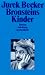 Jurek Becker �Bronsteins Kinder: Roman (suhrkamp taschenbuch)�