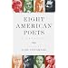 Eight American Poets: An Anthology