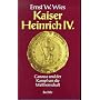 Kaiser Heinrich IV. Canossa und der Kampf um die W&hellip von Ernst W. Wies