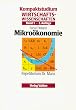 Kompaktstudium Wirtschaftswissenschaften, Bd.1, Mikro�konomie