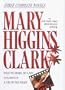 Mary Higgins Clark: Three Complete Novels: Weep No More, My Lady; Stillwatch; A Cry in the Night