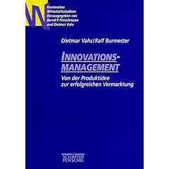 Innovationsmanagement. Von der Produktidee zur erfolgreichen Vermarktung
