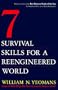 Seven Survival Skills for a Re-Engineered World