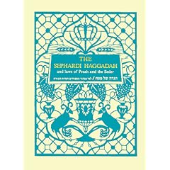 The Sephardi Haggadah: With Translation, Commentary and Complete Guide to the Laws of Pesah and the Seder