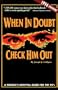 When In Doubt Check Him Out: A Woman's Survival Guide For The '90s