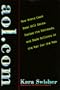 aol.com: How Steve Case Beat Bill Gates, Nailed the Netheads, and Made Millions in the War for the Web