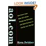 aol.com: How Steve Case Beat Bill Gates, Nailed the Netheads, and Made Millions in the War for the Web