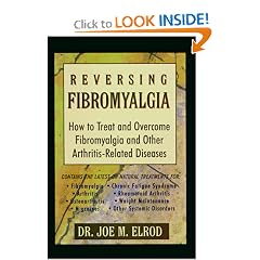 Reversing Fibromyalgia: How to Treat and Overcome Fibromyalgia and Other Arthritis-Related Diseases
