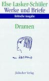Werke und Briefe - Kritische Ausgabe: Band 2: Dramen: BD 2 - Else Lasker-Sch&uuml;ler