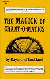 Magick of Chant O Matics