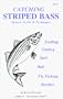 Catching Striped Bass: Modern Tackle & Techniques