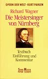 Die Meistersinger von N&uuml;rnberg: Textbuch - Einf&uuml;hrung und Kommentar - Richard Wagner