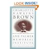 Charlotte Hawkins Brown and Palmer Memorial Institute: What One Young African American Woman Could Do