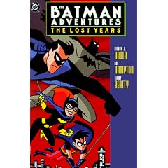Batman Adventures: The Lost Years (The Batman Adventures) by Hilary Bader, Bo Hampton and Terry Beatty