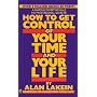How to Get Control of Your Time and Your Life (Sig&hellip by Alan Lakein