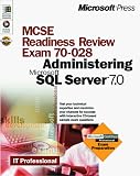 McSe Readiness Review Exam 70-028: Administering Microsoft Sql Server 7.0 (McSe Readiness Review)