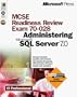 MCSE Readiness Review -- Exam 70-028: Administering Microsoft SQL Server 7.0