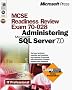 McSe Readiness Review Exam 70-028: Administering Microsoft SQL Server 7.0