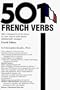 501 French Verbs: Fully Conjugated in All the Tenses in a New Easy-To-Learn Format Alphabetically Arranged (Barrons)