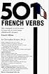501 French Verbs: Fully Conjugated in All the Tenses in a New Easy-To-Learn Format Alphabetically Arranged